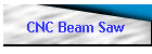 CNC Beam Saw