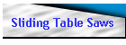 Sliding Table Saws
